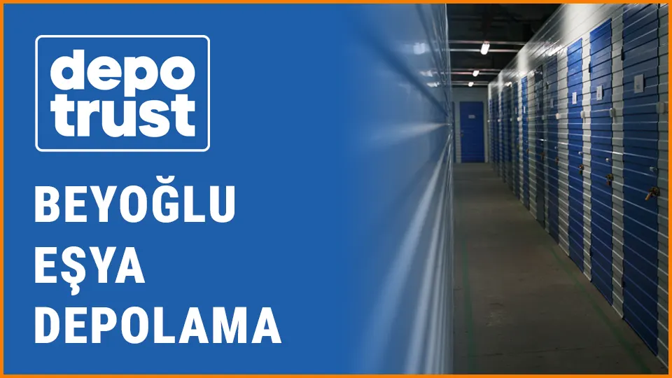 Depotrust eşya depolama beyoğlu eşya depolama