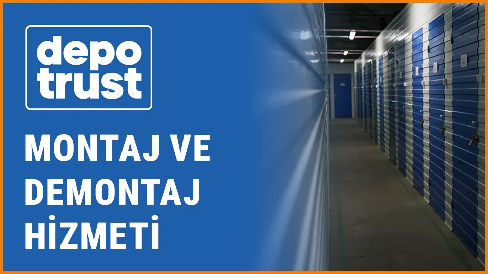 Depotrust eşya depolama montaj ve demontaj hizmeti