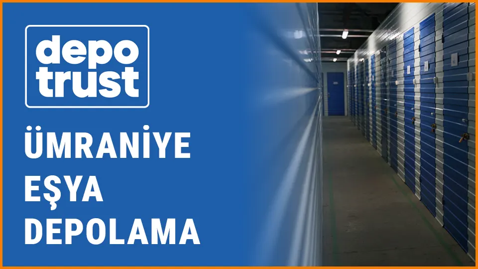 Depotrust eşya depolama ümraniye eşya depolama